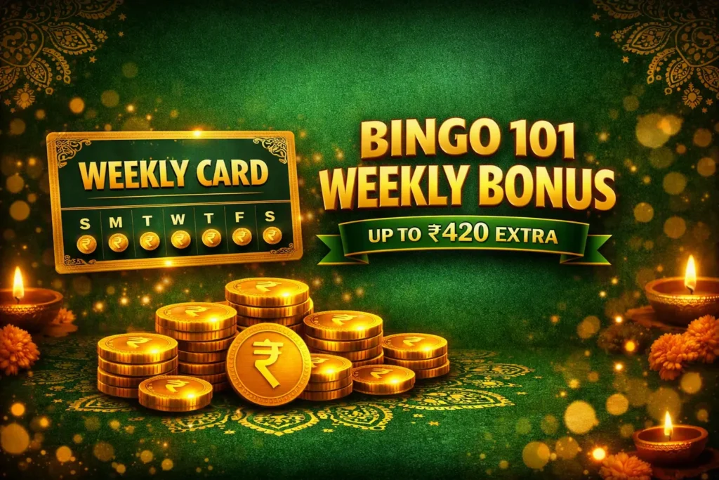 Bingo 101 weekly bonus with the Weekly Card paying up to ₹420 extra on add cash