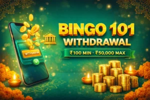 Bingo 101 withdrawal guide: minimum ₹100, maximum ₹50,000, paid from the app to your bank