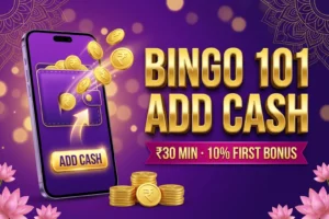 Bingo 101 add cash banner in purple and gold with a phone wallet, rupee coins, the ₹30 minimum and the 10% first bonus